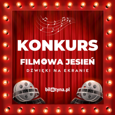 Konkurs "Filmowa jesień - wygraj podwójne zaproszenia!"