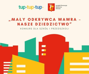 Konkurs "Mały Odkrywca Wawra – Nasze Dziedzictwo"