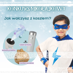 Konkurs "Mikołajkowy - Jak walczysz z kaszlem"