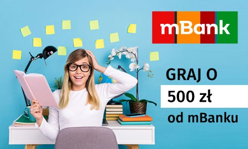 Konkurs "Graj o 500 zł od mBanku" do godz. 10:00