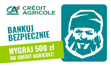 Konkurs "Credit Agricole Bankuj Bezpiecznie" do godz. 6:00