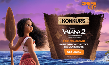 Konkurs "Vaiana 2" Cinema City