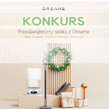 Konkurs "Dreame Polska Przedświąteczny relaks z Dreame"