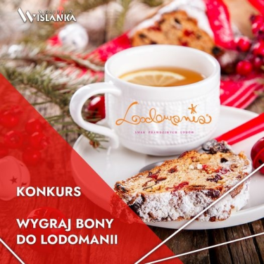 Wygraj bon do Lodomanii w Galerii Wiślanka