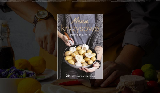 Wygraj piękną książkę kucharską Paweł Płaczek – Menu Kryzysowe