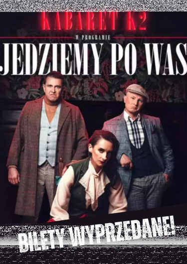 Kęty: Wygraj bilety na Kabaret K2