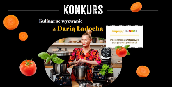 Konkurs "Kulinarne wyzwanie z Darią Ładochą iCoook"