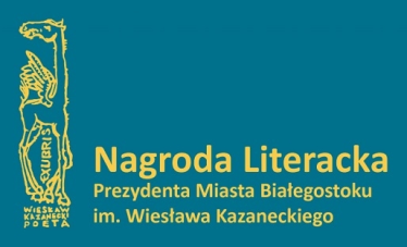 Nagroda Literacka Prezydenta Miasta Białegostoku im. Wiesława Kazaneckiego