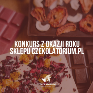 Konkurs "Roczek sklepu czekolatorium.pl"