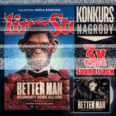 Konkurs "Better Man: Niesamowity Robbie Wiliams"