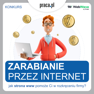 Konkurs "Zarabianie przez internet – jak strona www pomoże Ci w rozkręceniu firmy?"