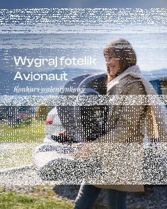 Konkurs "Miłość to bezpieczeństwo - wygraj fotelik"