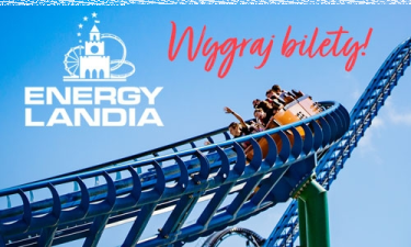Konkurs "Graj o bilety do Energylandii" do godz. 10:00