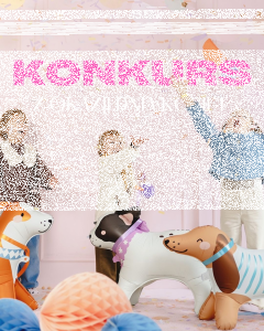 Wygraj zestaw dekoracji na urodzinki w dowolnym motywie!