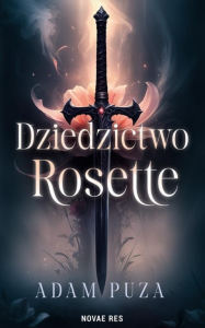 Wygraj książkę "Dziedzictwo Rosette" do godz. 20:00
