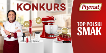 Konkurs "Top polski smak - Prymat & Michel Moran"