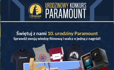 Konkurs "10 urodziny Paramount"
