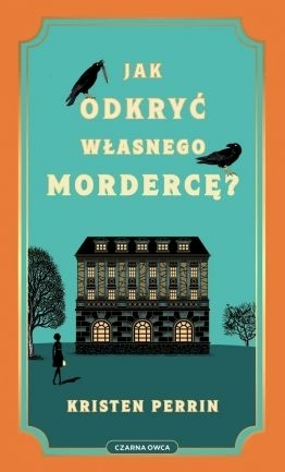 Konkurs z powieścią Jak odkryć własnego mordercę