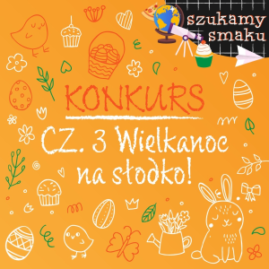 Konkurs fotograficzny "Wielkanoc na słodko"