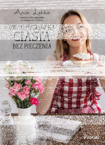 Konkurs "100 pomysłów na ciasta bez pieczenia"