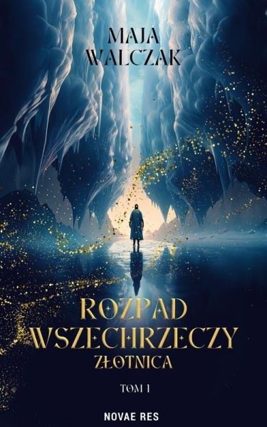 Wygraj książkę "Rozpad Wszechrzeczy. Złotnica" do godz. 20:00