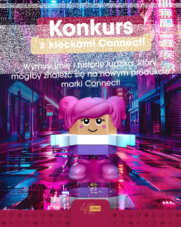 Konkurs "Nowa postać w świecie Connect"