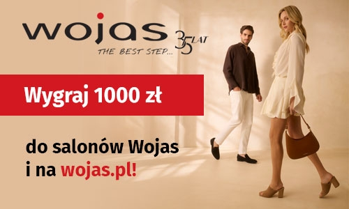 Wygraj 1000 zł do sklepów Wojas i na wojas.pl do godz. 10:00