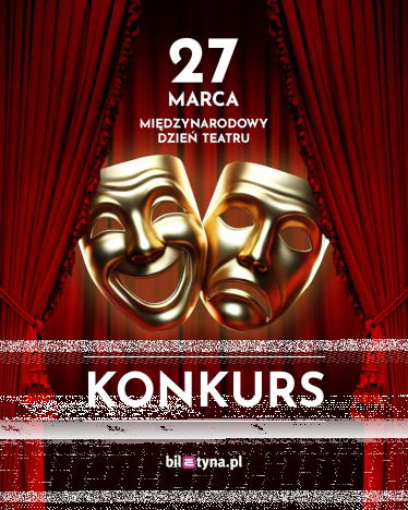 Konkurs z okazji Międzynarodowy Dnia Teatru