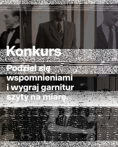 Bytom: Konkurs "Podziel się wspomnieniami i wygraj garnitur szyty na miarę"