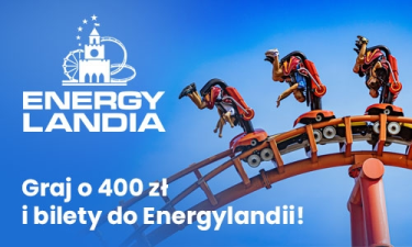 Konkurs "Graj o 400 zł i bilety do Energylandii" do godz. 10:00