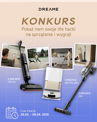 Konkurs "Wyzwanie Sprzątanie z Dreame"