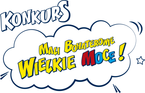 Konkurs "Mali Bohaterowie Wielkie Moce Bakuś"