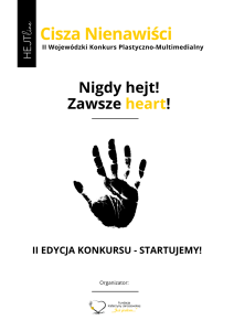 II Wojewódzki Konkurs Plastyczno-Multimedialny "Cisza Nienawiści Nigdy hejt! Zawsze heart"