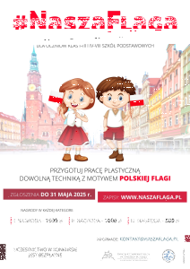 Konkurs plastyczny dla uczniów klas I–III i IV-VIII szkół podstawowych oraz dzieci polonijnych "#NaszaFlaga"