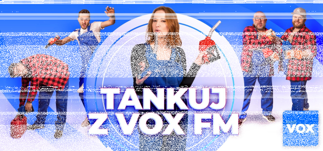 Konkurs "TANKUJ Z VOX FM na majówkę"