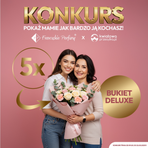 Konkurs "Miłość zaczyna się od słowa Mama"