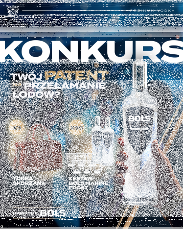 Konkurs "Twój patent na przełamanie lodów" 18+, do godz. 13:00