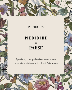 Konkurs "Medicine x Paese Cosmetics   MAMA – największa inspiracja"