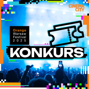Wygraj karnety na Orange Warsaw Festival