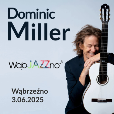 Konkurs "Dominic Miller na WąbJAZZno 2025"