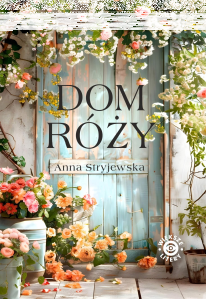 Wygraj książkę "Dom Róży"