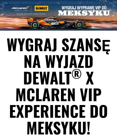 Konkurs "DeWalt Mclaren EXPERIENCE 2025 - POLAND"
