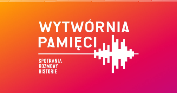 Konkurs "Wytwórnia Pamięci"