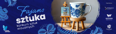II Ogólnopolski Konkurs FAJANSsztuka – konkurs artystyczny w ramach V Fajans Festiwal!