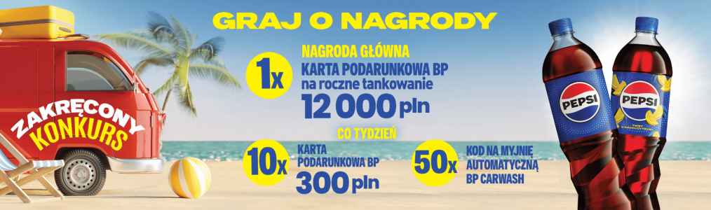 Konkurs "Zakręcone lato z Pepsi" Stacje Paliw BP, etapy tygodniowe