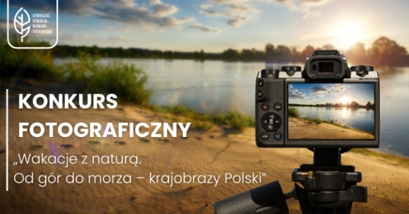 Konkurs "Wakacje z naturą. Od gór do morza - krajobrazy Polski"