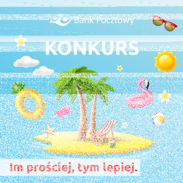 Konkurs "Bezpieczne wakacje z Bankiem Pocztowym"