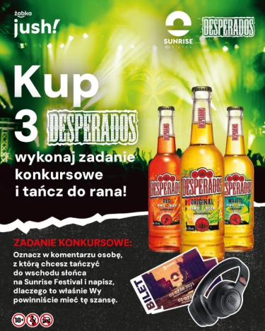 Konkurs "Kup 3 Desperados wykonaj zadanie i tańcz do rana na Sunrise" Żabka, 18+