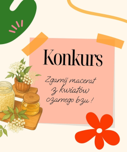 Konkurs "Zgarnij macerat z kwiatów czarnego bzu – sekret promiennej skóry"