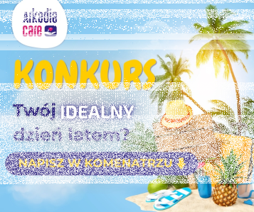 Konkurs "Twój idealny dzień latem"